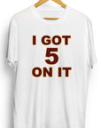 Jayden Daniels | I Got 5 On It T-Shirt - Ourt