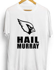 Kyler Murray | Cardinals | Hail Murray T-Shirt - Ourt